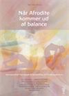 N�r Afrodite kommer ud af balance (bog)